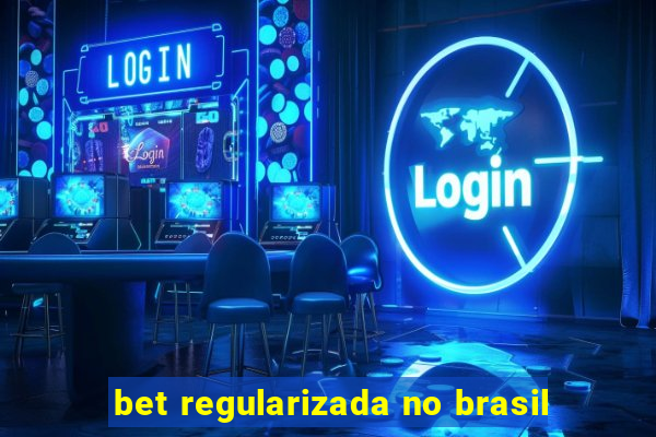 bet regularizada no brasil